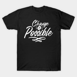 'Change Is Possible' Human Trafficking Shirt T-Shirt